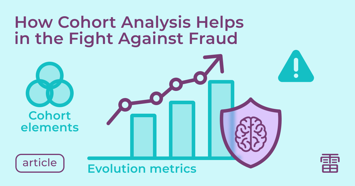 How Cohort Analysis Helps in the Fight Against Fraud: Expertise from Kaminari Click