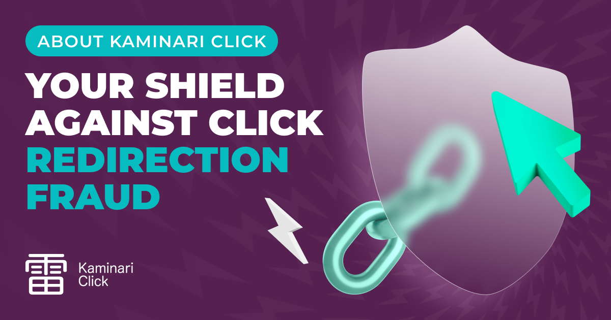 Kaminari Click: Your Shield Against Click Redirection Fraud