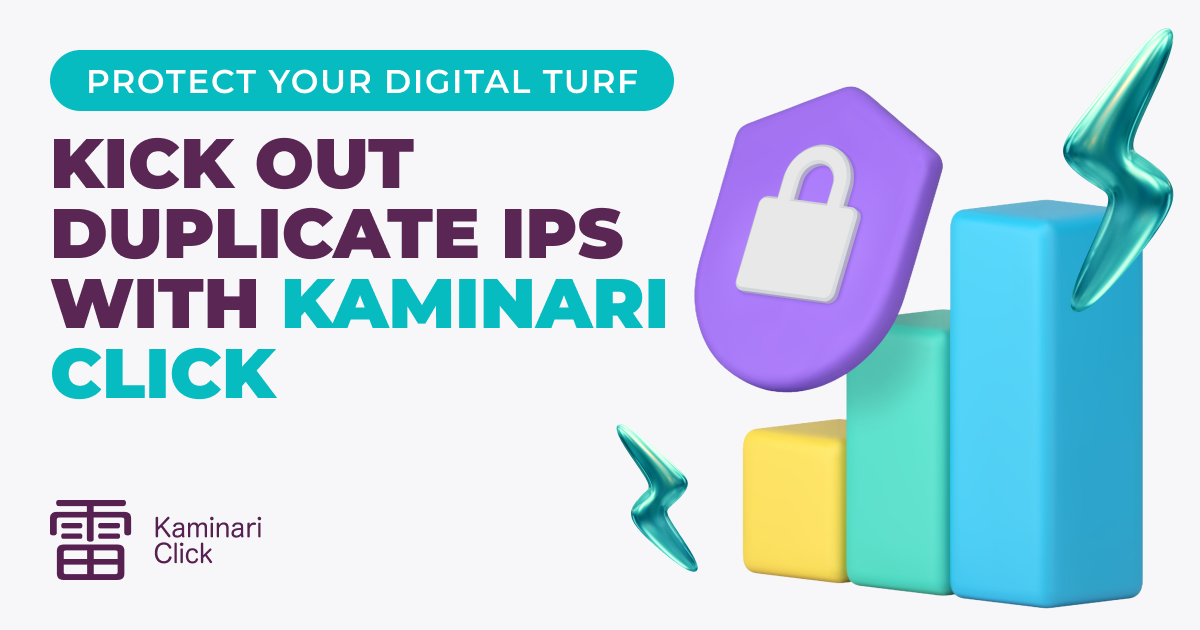 Kick Out Duplicate IPs with Kaminari Click: Secure Authentic Growth for Your Apps!