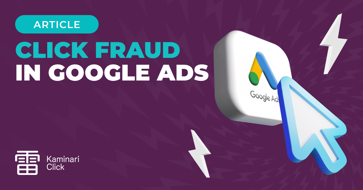 Click Fraud Prevention on Google Ads: Protecting Your Ad Campaigns