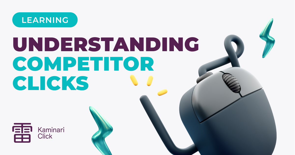 Understanding Competitor Clicks: Strategies to Identify and Combat Click Fraud