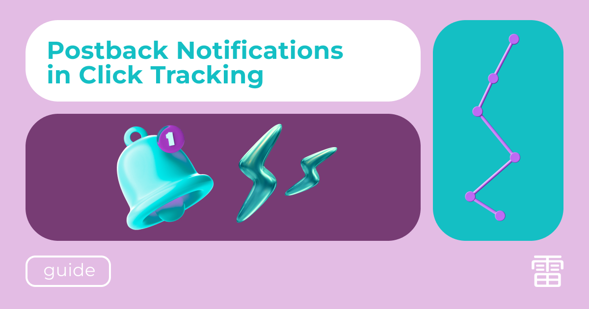 The Importance of Postback Notifications in Click Tracking