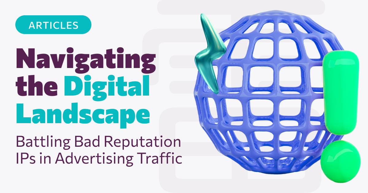 Navigating the Digital Landscape with Kaminari Click: Battling Bad Reputation IPs in Advertising Traffic
