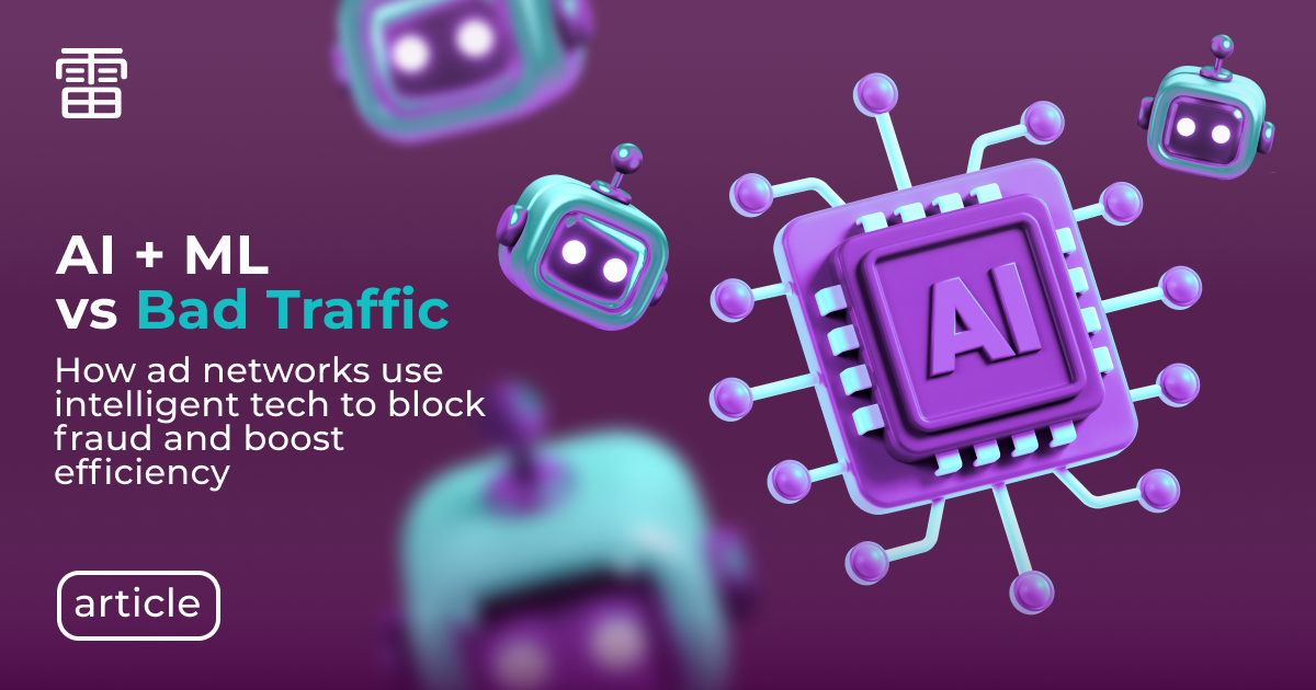 How AI and ML Help Ad Networks Combat Undesirable Traffic